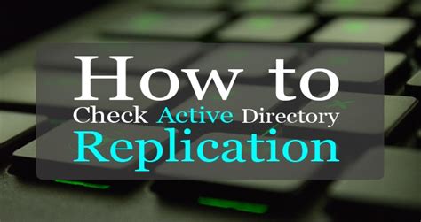 Repadmin: How to Check Active Directory Replication